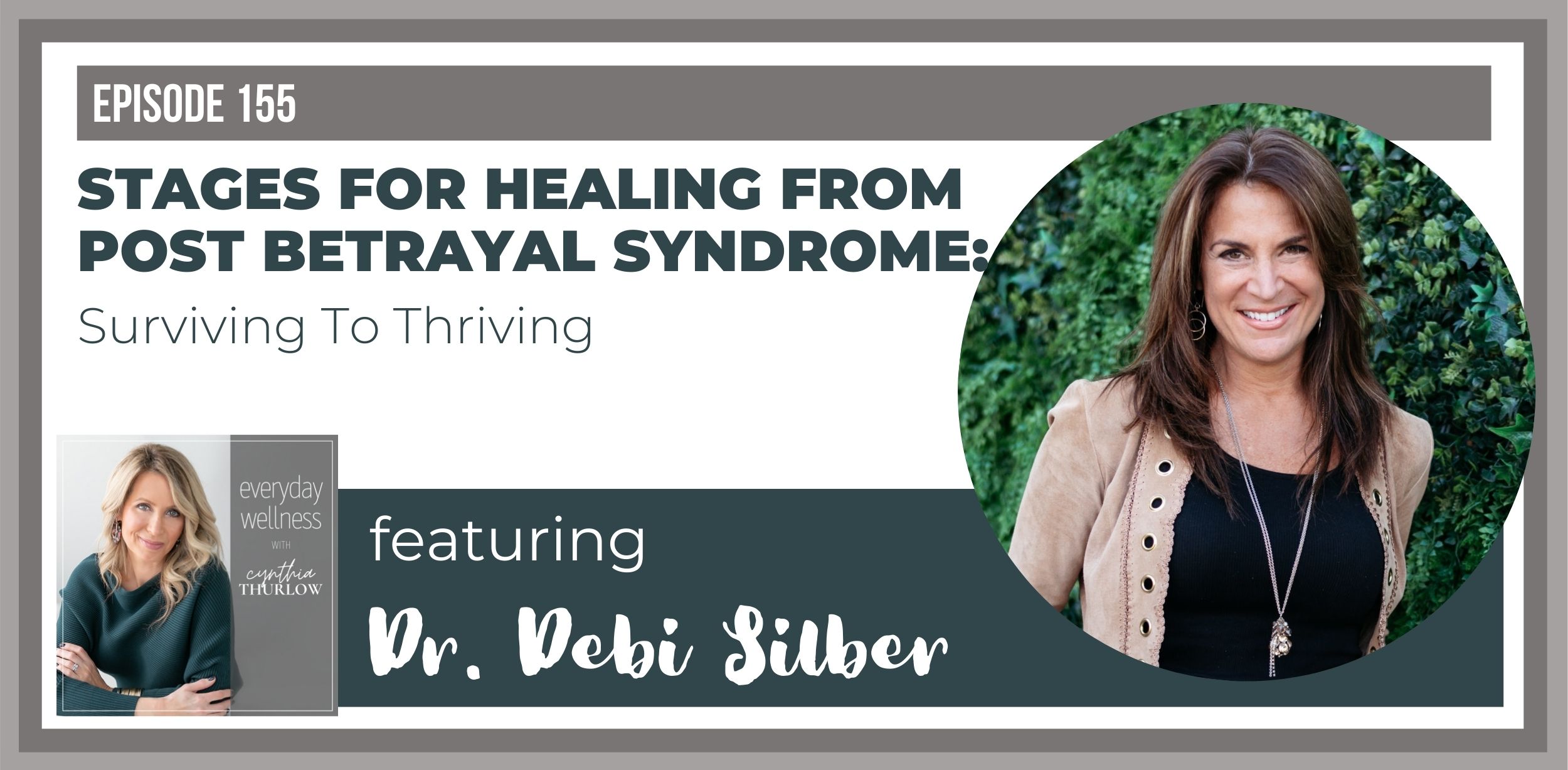 Dr. Debi Silber on Everyday Wellness Podcast with Cynthia Thurlow
