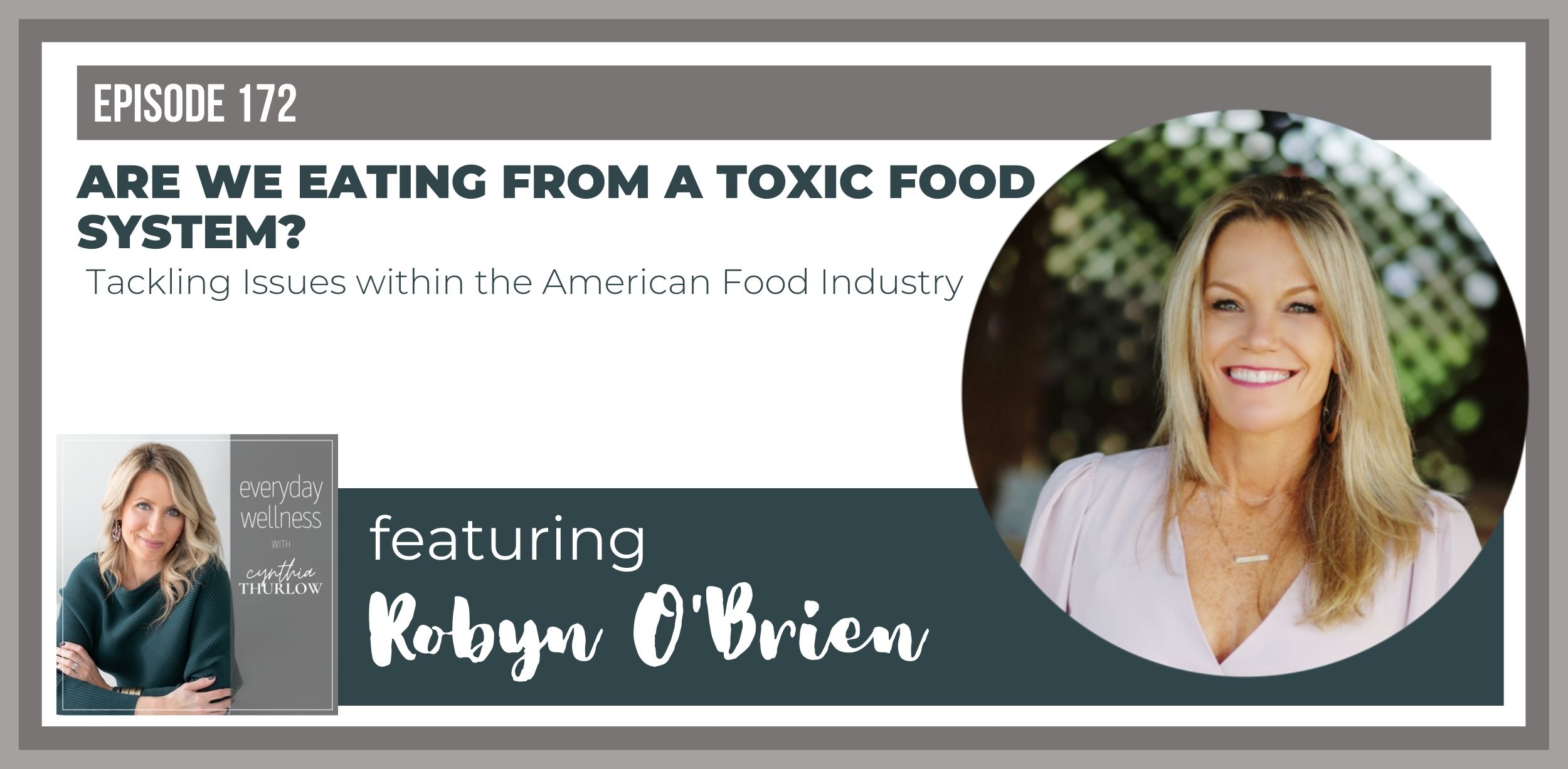 Robyn O'Brien on Everyday Wellness Podcast with Cynthia Thurlow